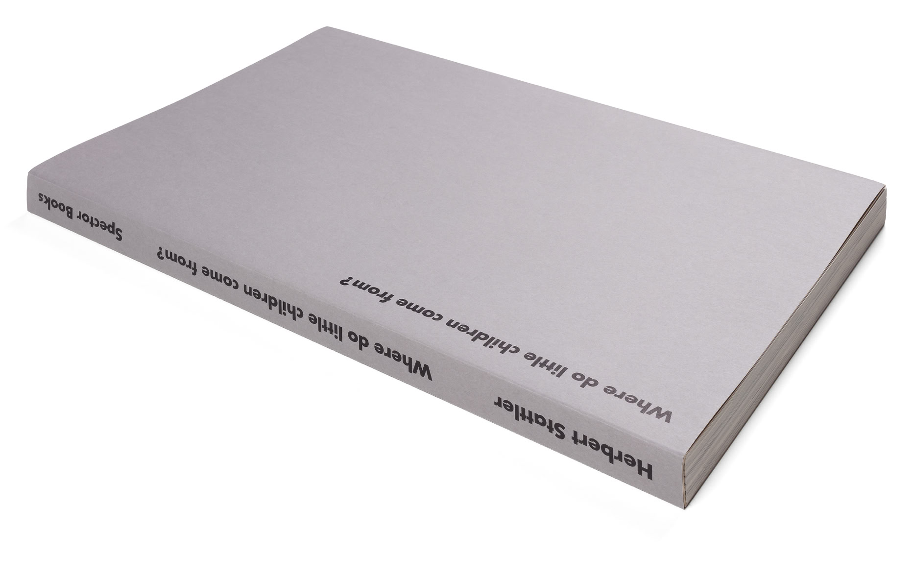 Artist book »Where do little children come from?« by Herbert Stattler, ISBN EN 978-3-95905-217-7